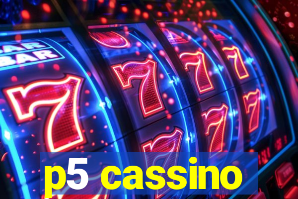 p5 cassino